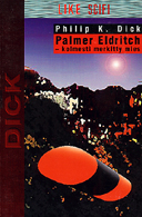 Palmer Eldritch - kolmesti merkitty mies