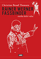 Rainer Werner Fassbinder: matka kohti valoa