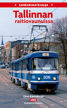Sankarimatkailija Tallinnan raitiovaunuissa (uudistettu 2. painos)
